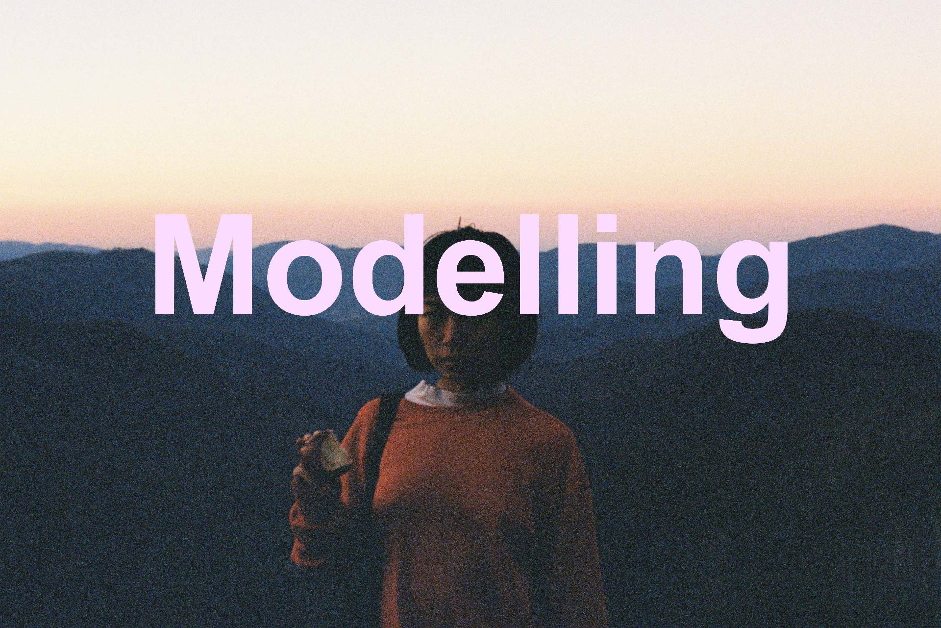 Modelling